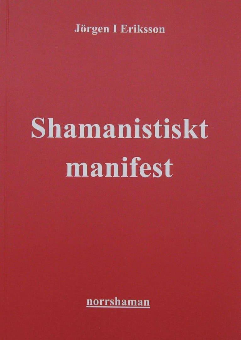 Shamanistiskt manifest : aktivism till jordens försvar