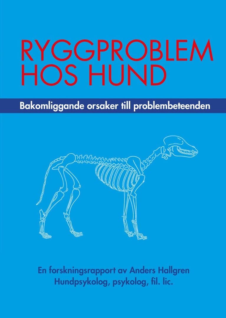 Ryggproblem hos hund : bakomliggande orsaker till problembeteenden