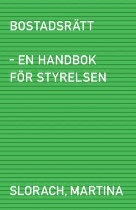 Bostadsrätt - en handbok för styrelsen