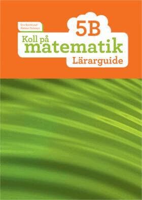 Koll på matematik 5B Lärarguide