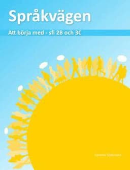 Språkvägen : att börja med på sfi 2B och 3C