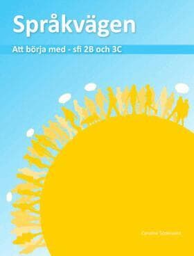 Språkvägen : att börja med på sfi 2B och 3C