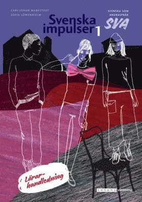 Svenska impulser 1 Svenska som andraspråk Lärarhandledning