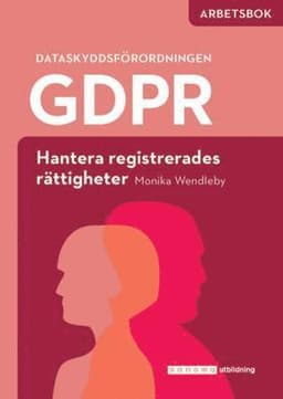 GDPR - hantera registrerades rättigheter Arbetsbok