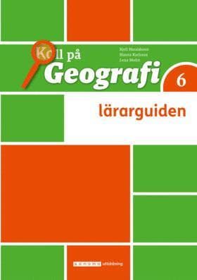 Koll på Geografi 6 Lärarguide, upplaga 3