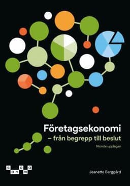 Företagsekonomi - Från begrepp till beslut Textbok upplaga 9