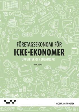 Företagsekonomi för icke-ekonomer Övningsbok