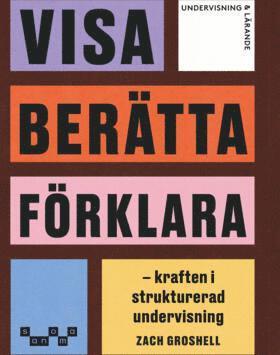 Visa, berätta, förklara : kraften i strukturerad undervisning