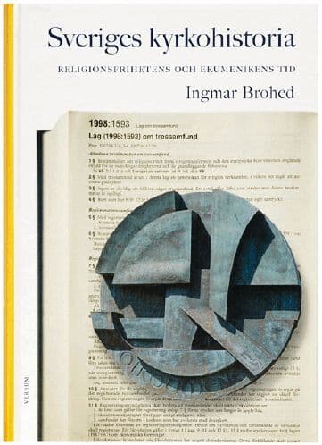 Sveriges kyrkohistoria. 8, Religionsfrihetens och ekumenikens tid
