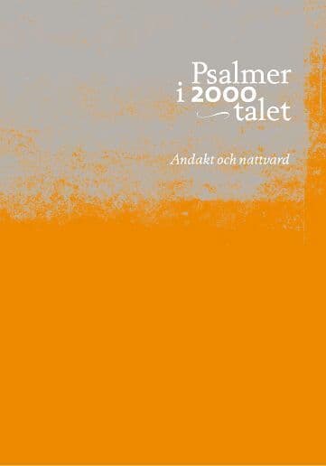 Psalmer i 2000-talet : andakt och nattvard