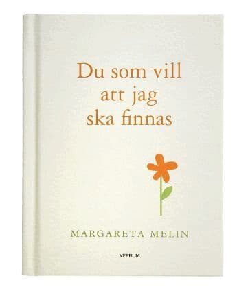 Du som vill att jag ska finnas