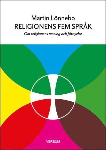 Religionens fem språk : om religionens mening och förnyelse