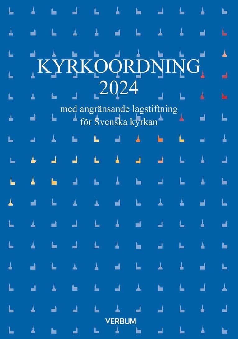 Kyrkoordning 2024 : med angränsande lagstiftning för Svenska kyrkan