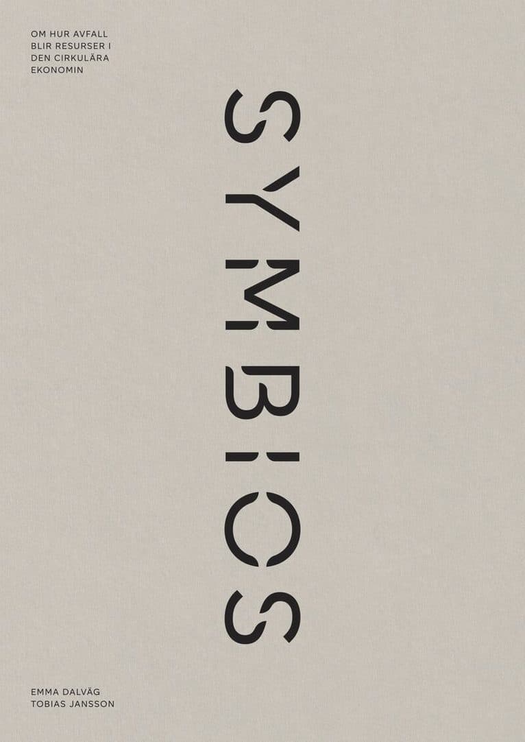 Symbios : om hur avfall blir resurser i den cirkulära ekonomin