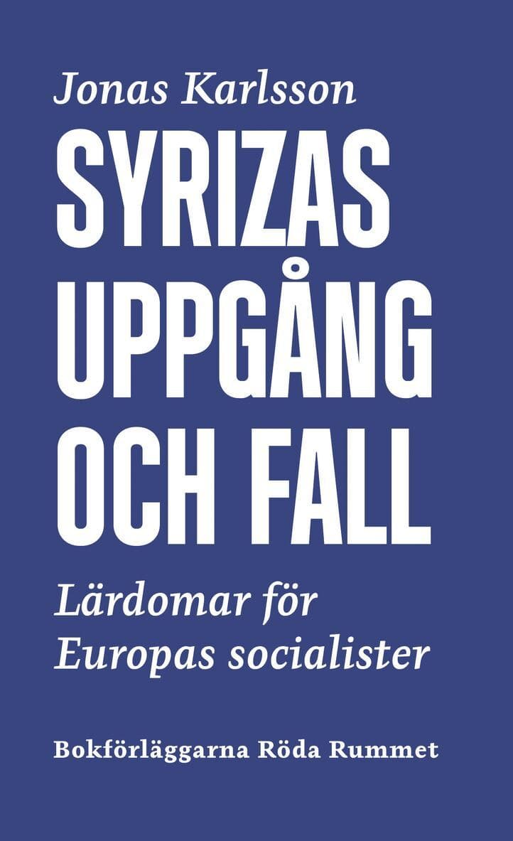 Syrizas uppgång och fall : lärdomar för Europas socialister