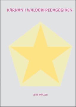 Kärnan i waldorfpedagogiken