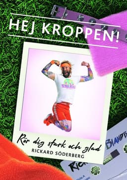 Hej kroppen : rör dig stark och glad