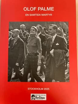 Olof Palme : en samtida martyr
