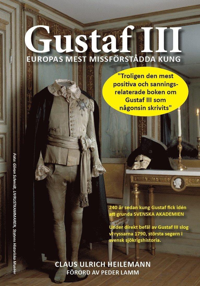 Gustaf III : Europas mest missförstådda kung