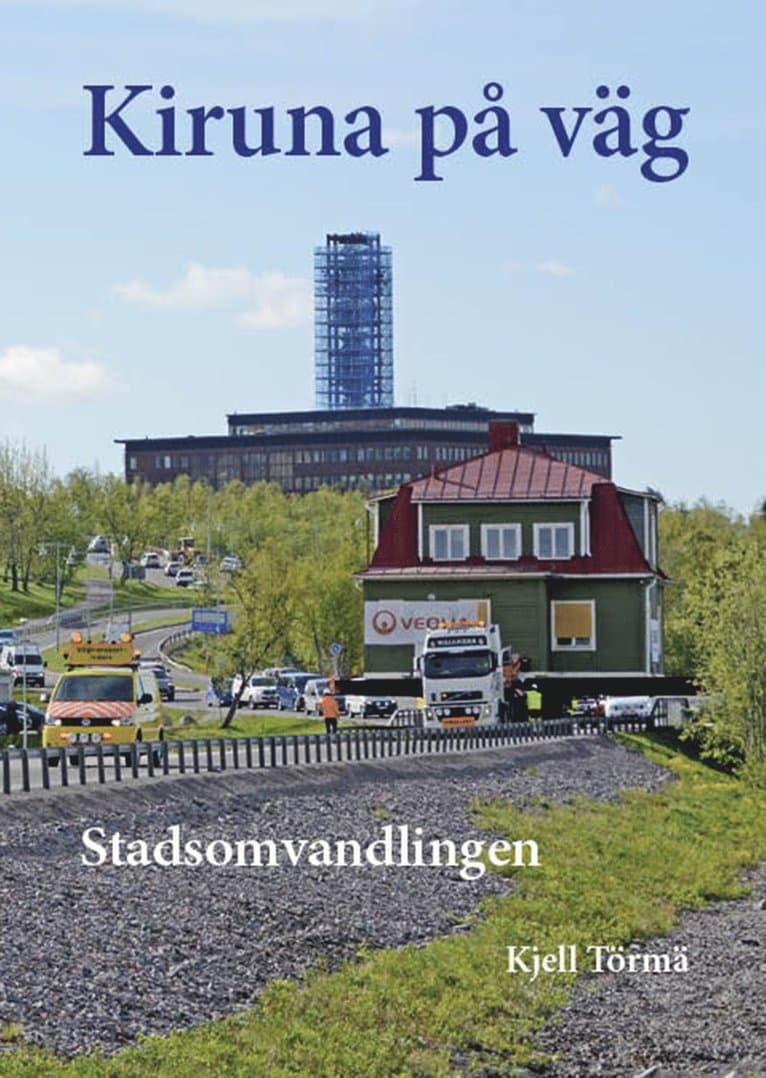 Kiruna på väg – stadsomvandlingen