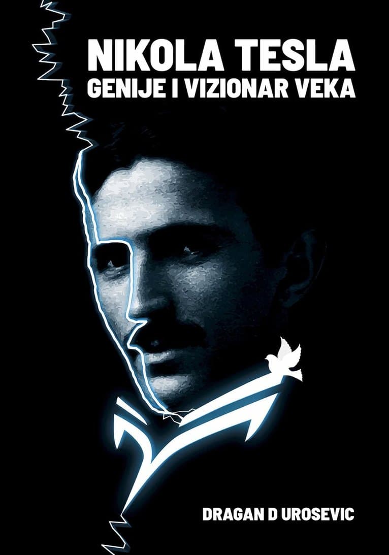 Nikola Tesla : genije i vizionar veka