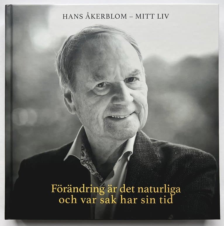 Förändring är det naturliga och var sak har sin tid - Hans Åkerblom - Mitt liv