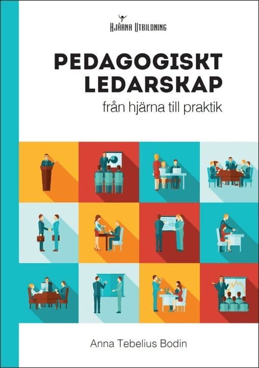 Pedagogiskt ledarskap : från hjärna till praktik