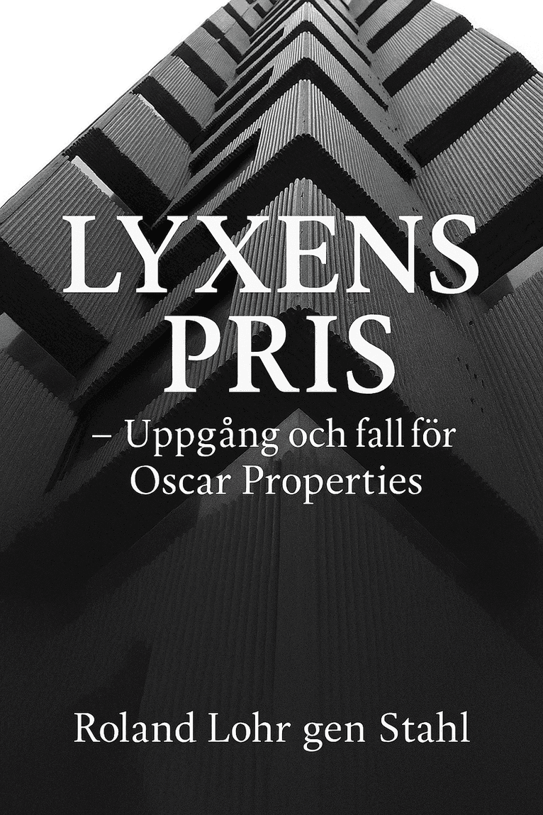 Lyxens pris - Oscar properties uppgång och fall