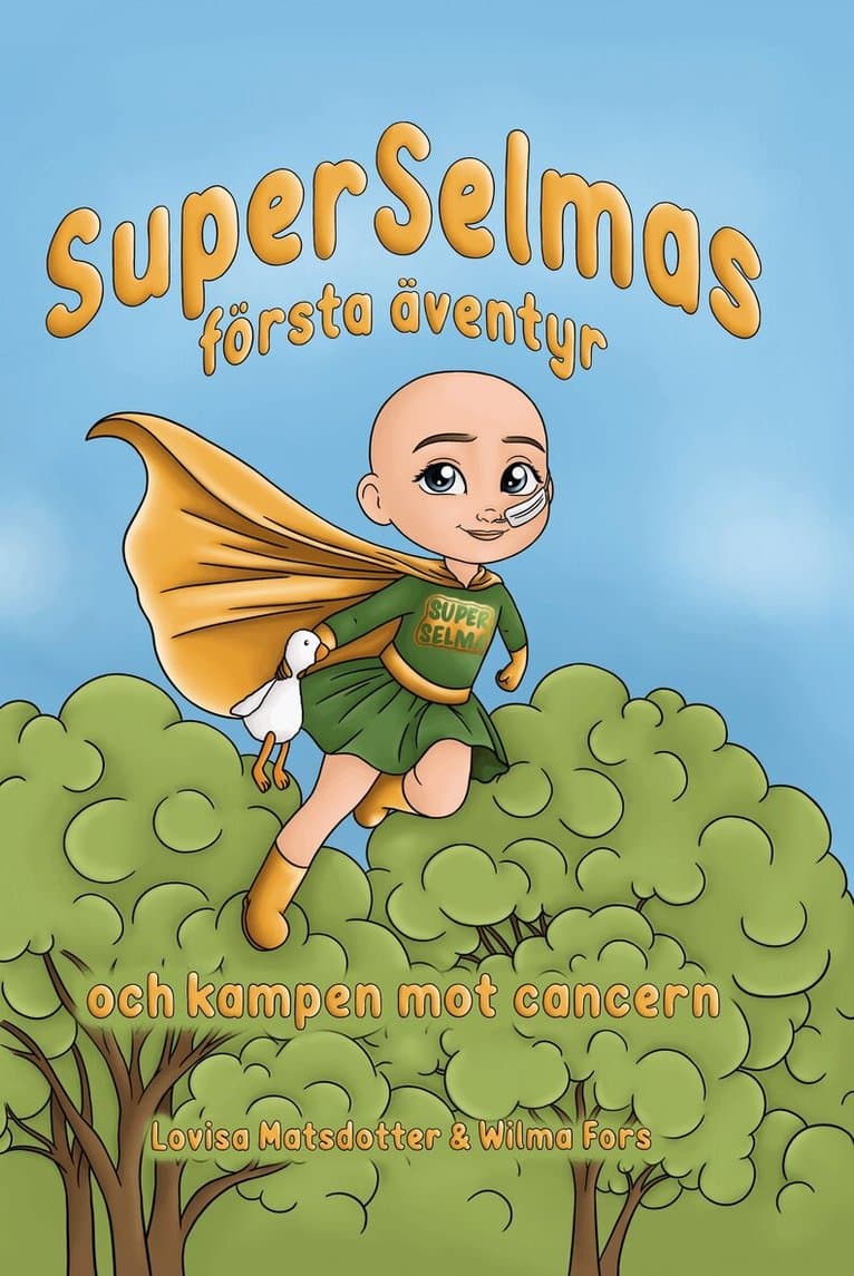SuperSelmas första äventyr och kampen mot cancern