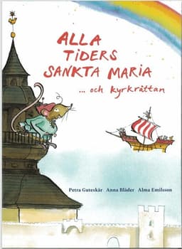 Alla tiders Sankta Maria ... och kyrkråttan