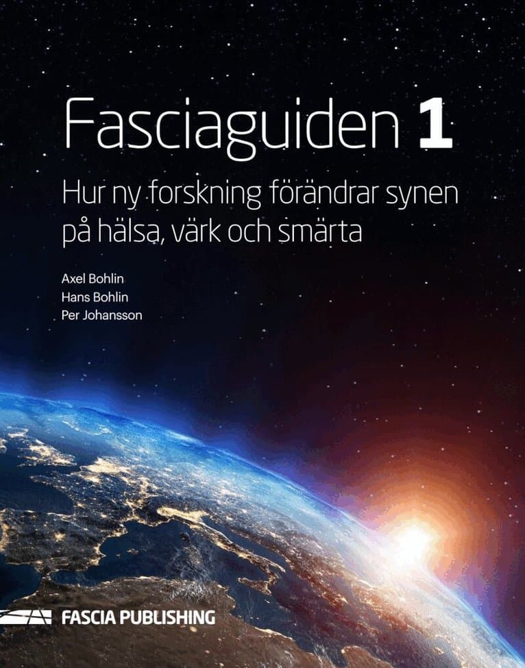 Fasciaguiden 1. Hur ny forskning förändrar synen på värk och smärta