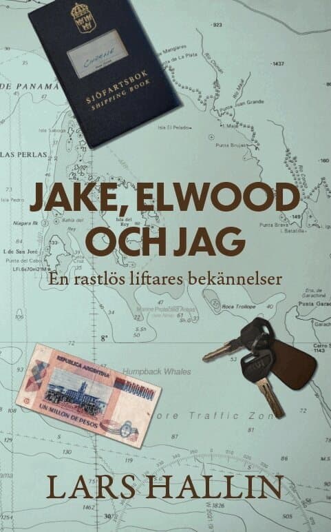 Jake, Elwood och jag : en rastlös liftares bekännelser