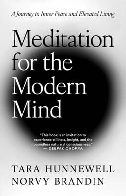 Meditation for the Modern Mind: A Journey to Inner Peace and Elevated Living