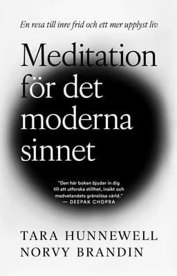 Meditation för det moderna sinnet  : en resa till inre frid och ett mer upplyst liv