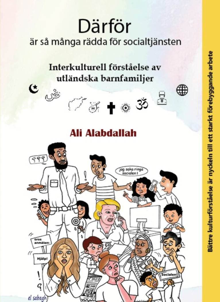 Därför är så många rädda för socialtjänsten : interkulturell förståelse av utländska barnfamiljer