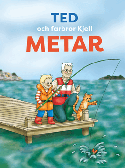 Ted och farbror Kjell metar