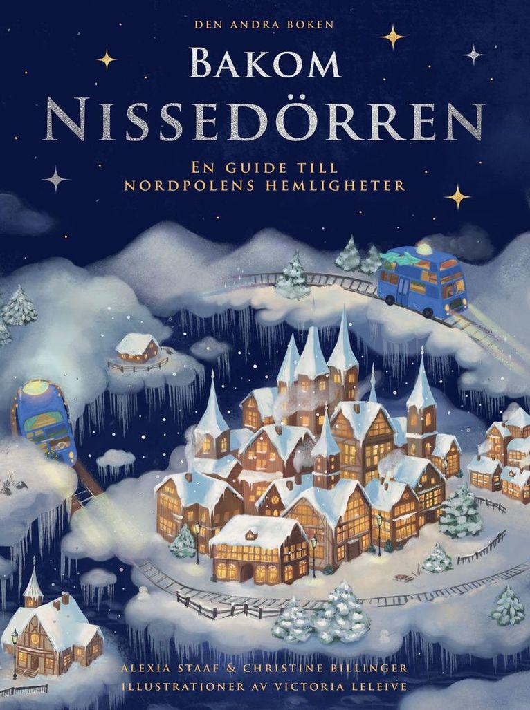 Bakom Nissedörren : en guide till Nordpolens hemligheter