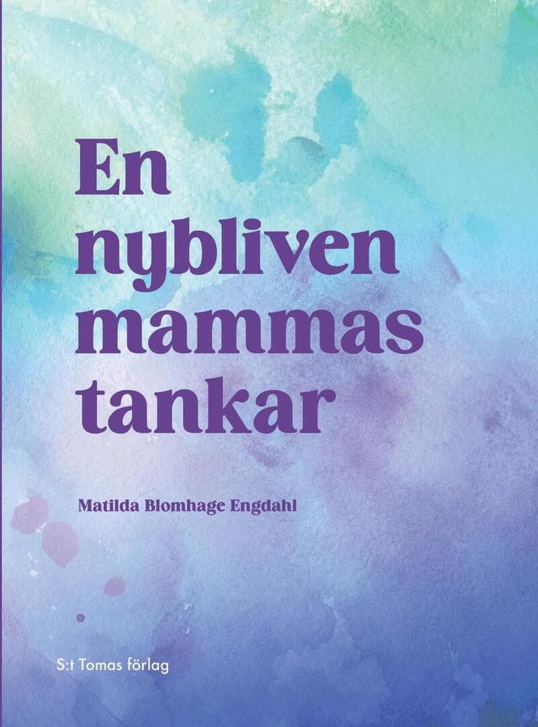 En nybliven mammas tankar