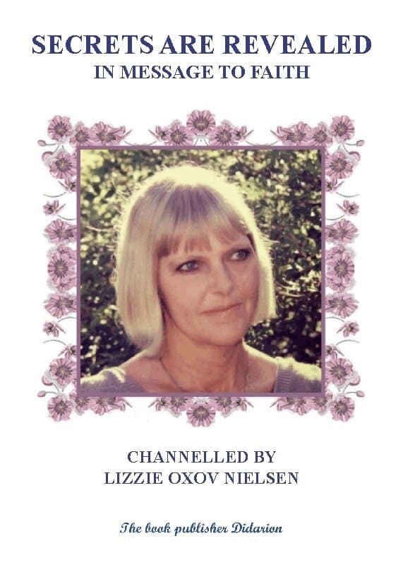 Secrets Are Revealed: In Message to Faith