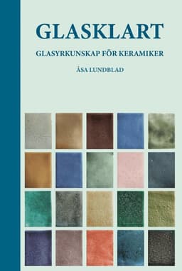 Glasklart : glasyrkunskap för keramiker