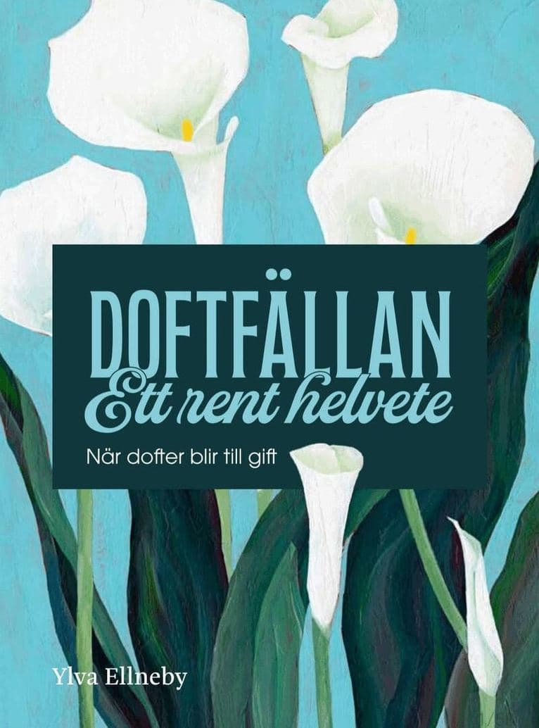 Doftfällan : ett rent helvete