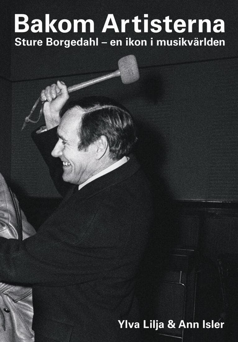Bakom Artisterna : Sture Borgedahl - en ikon i musikvärlden