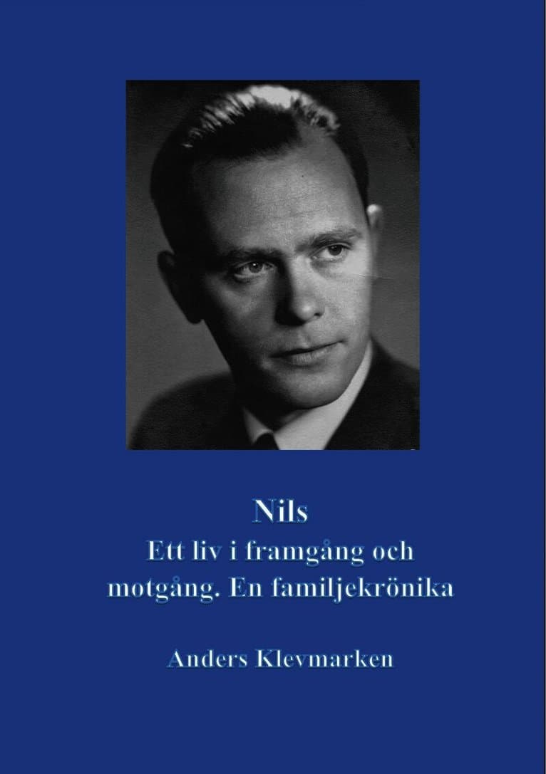 Nils : ett liv i framgång och motgång - en familjekrönika