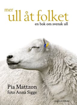 Mer ull åt folket - en bok om svensk ull