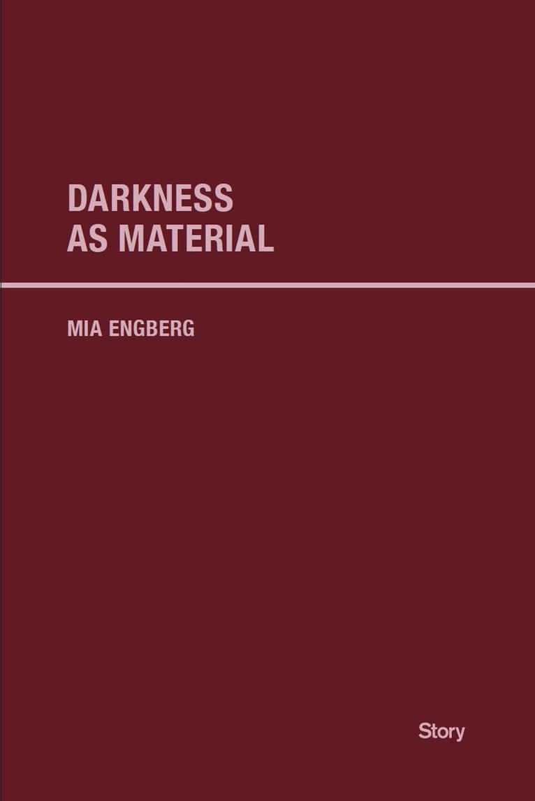 Darkness as Material