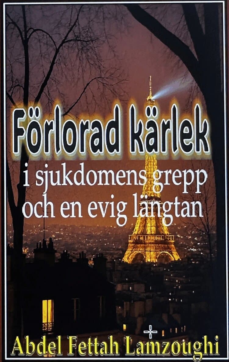 Förlorad kärlek, i sjukdomens grepp och en evig längtan