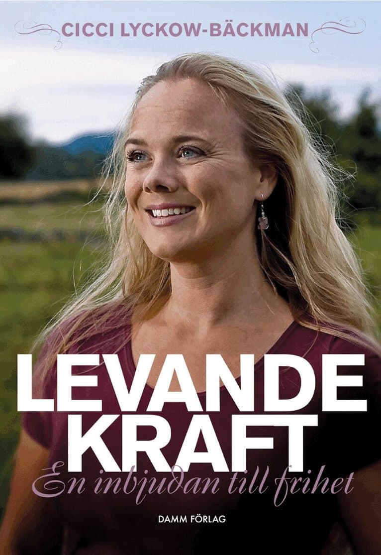 Levande kraft : en inbjudan till frihet