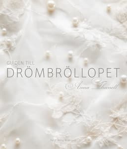 Guiden till drömbröllopet