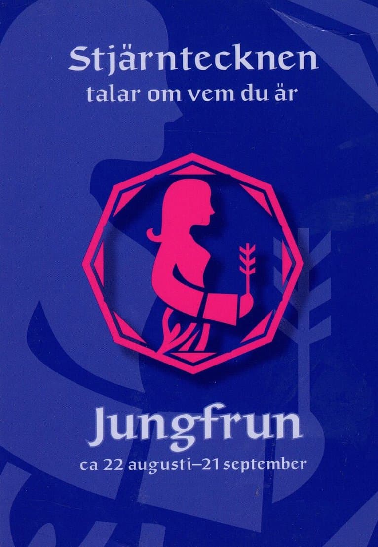 Stjärntecknen talar om vem du är : jungfrun