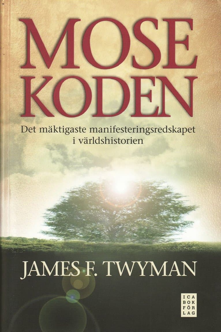 Mosekoden : den mäktigaste manifesteringsredskapet i världshistorien